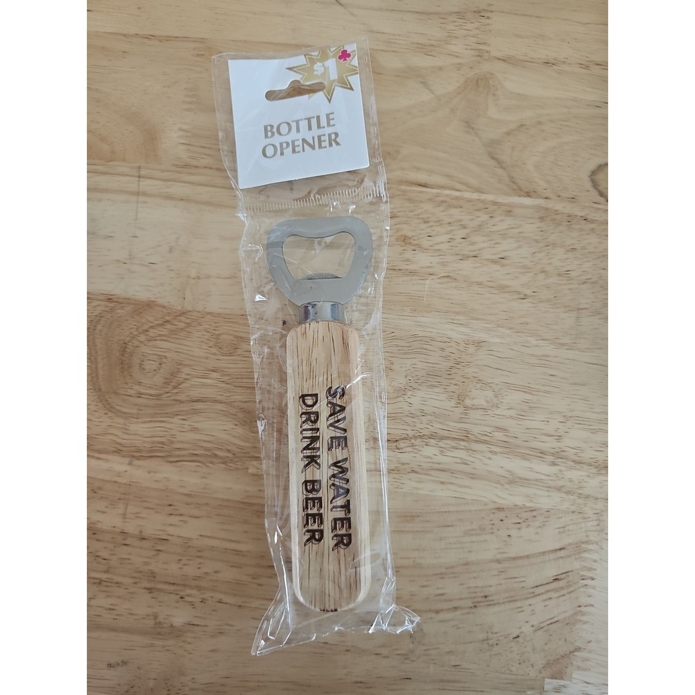 New! "Save Water Drink Beer" bottle opener with wood handle.